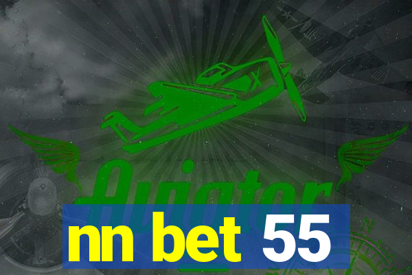 nn bet 55